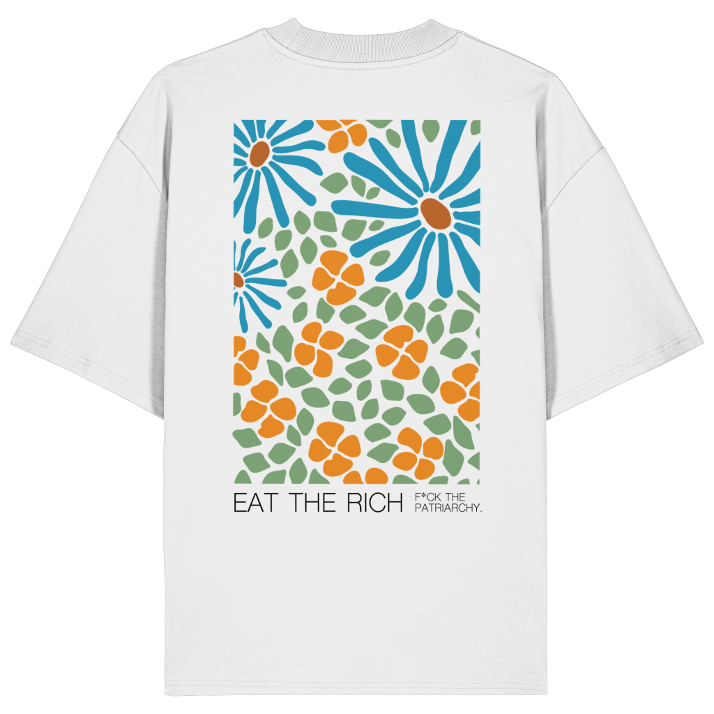 Eat The Rich Shirt – Boxy Cut - Organic Oversize Shirt