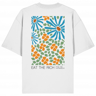 Eat The Rich Shirt – Oversized Shirt - Organic Oversize Shirt